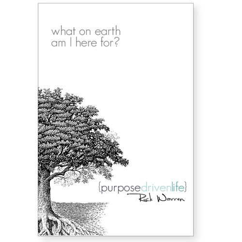 Book cover redesign for "What on Earth Am I Here For? The Purpose Driven Life" by Rick Warren Design by twelvestones