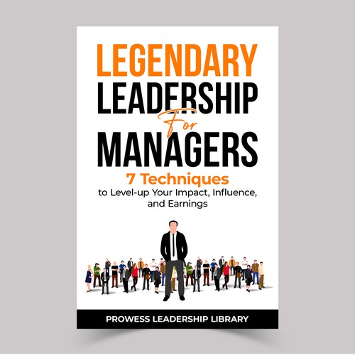 Design a Captivating Book Cover for a Leadership Skills Book for Managers Design by KMS Arafat