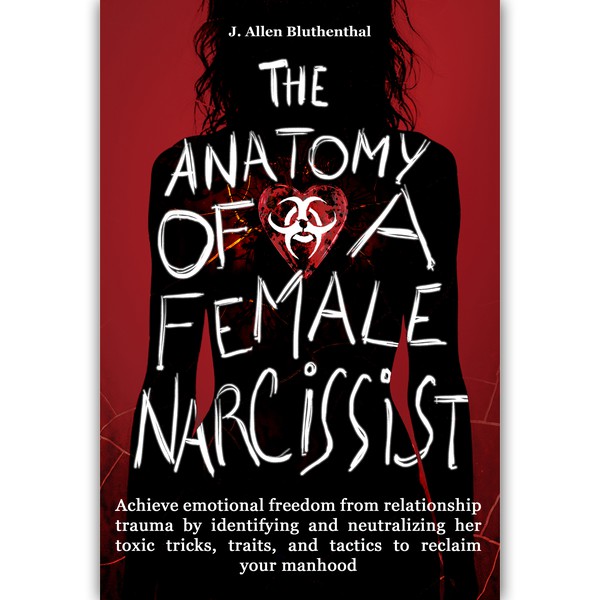 Anatomy of a Female Narcissist for Men