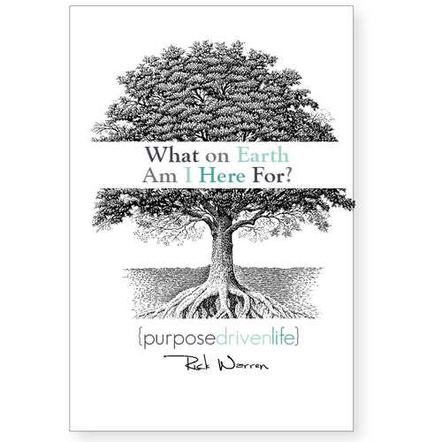 Book cover redesign for "What on Earth Am I Here For? The Purpose Driven Life" by Rick Warren Design by twelvestones