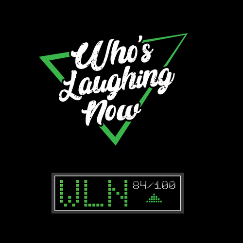 Who's Laughing Now? Design by carilly