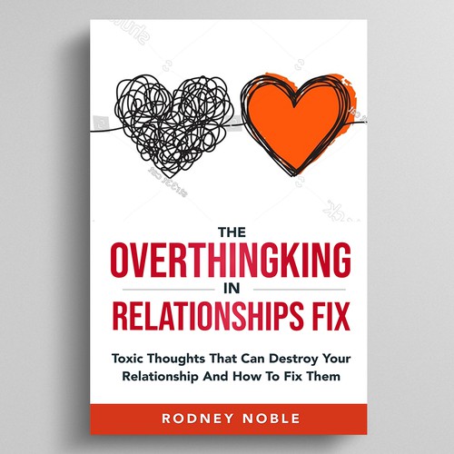 Design A Clever And Catchy "The Overthinking In Relationships Fix" Book Cover Design by Dynaaa