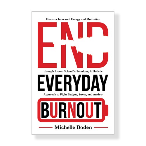 Book cover to End Everyday Burnout and grab the attention of multi-tasking 25-58 year old women Design by Neutron Star