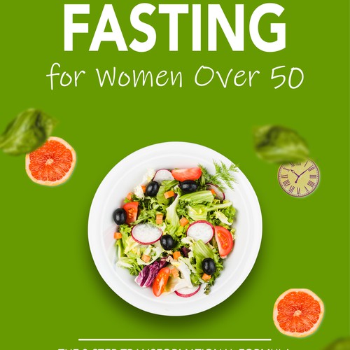 Compelling intermittent fasting book cover design to appeal to women over 50 Design by Gergana ®