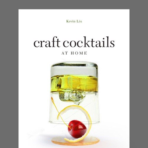 Design di New book or magazine cover wanted for Craft Cocktails at Home di kcastleday