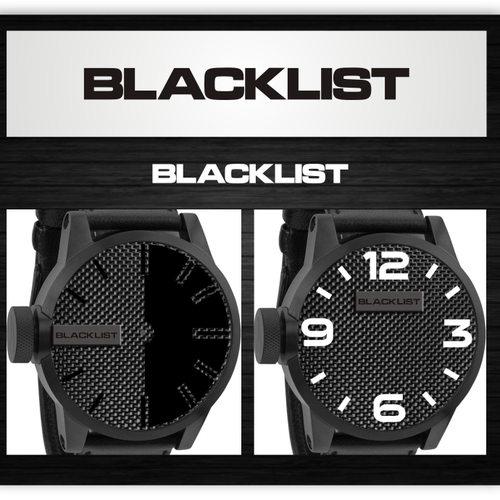 Create the logo for "Blacklist" A men's watch brand. Logo design contest