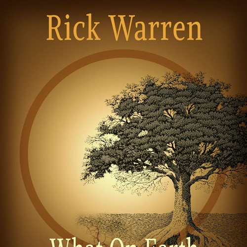 Book cover redesign for "What on Earth Am I Here For? The Purpose Driven Life" by Rick Warren Design by DHMDesigns