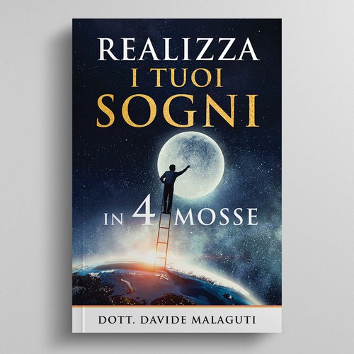 Copertina efficace per il libro: Realizza i tuoi sogni in 4 mosse Design by R°Z°L