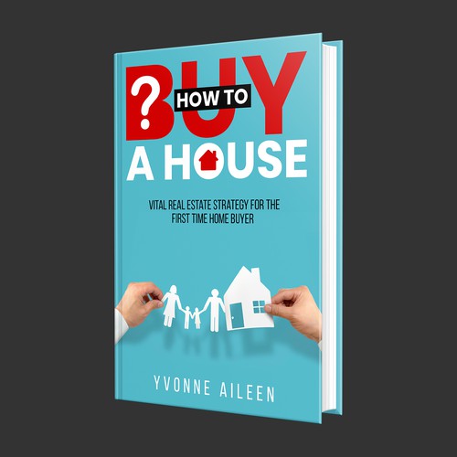 Empowering book cover for would-be homeowners - see link: https://drive.google.com/file/d/1OVe0bZmFt Design by Designs Guru Studio