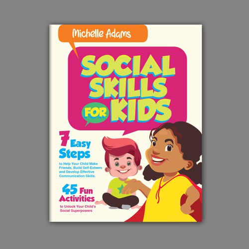 Seeking expert design work for "SOCIAL SKILLS FOR KIDS" book to appeal to parents. Design by barreto.nieves