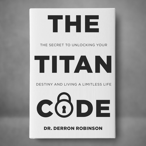 Book Cover For "The Titan Code: The Secret To Unlocking Your Destiny And Living A Limitless Life" Design by Colibrian