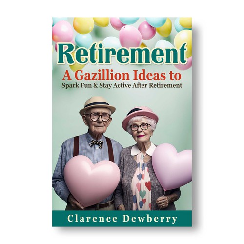 Retro book cover design about Retirement ideas to spark fun Diseño de A P R I  L