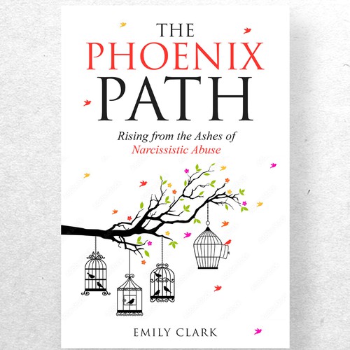 Book cover design for "The Phoenix Path: Rising from the Ashes of Narcissistic Abuse" Design by ryanurz