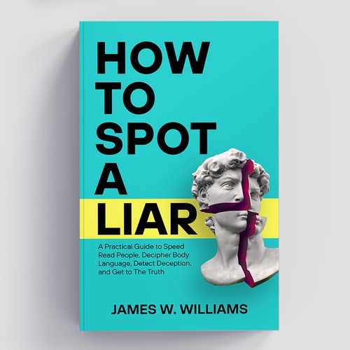 Amazing book cover for nonfiction book - "How to Spot a Liar" Design by Studio Eight