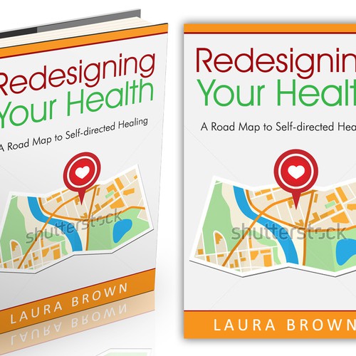 Create a striking road map to wellness book cover for Redesigning Your Health Design by Nitsua