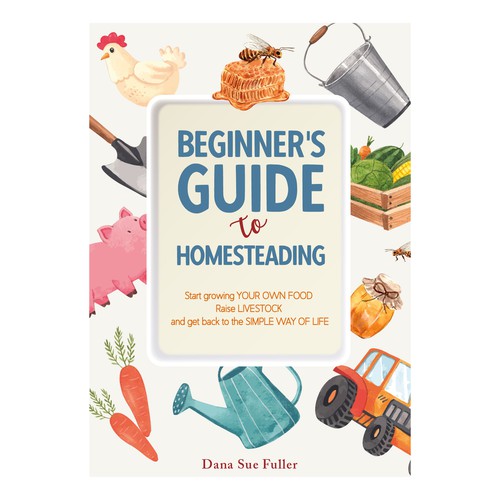 Elegant book cover needed for Homesteading Guide Réalisé par Margarette