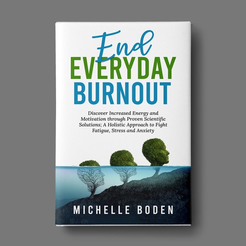 Book cover to End Everyday Burnout and grab the attention of multi-tasking 25-58 year old women Design by SantoRoy71