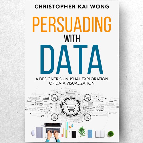 Design a Data Visualization book cover that appeals to less technical audiences Design by ryanurz