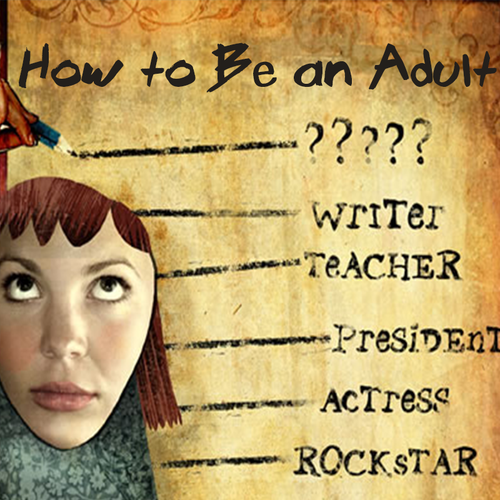 How to Be an Adult Design by EcouStar