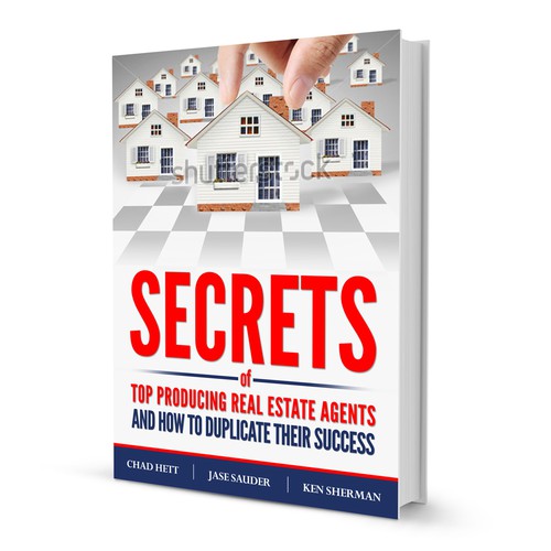 Book Cover Design For 'Secrets of Top Producing Real Estate Agents' book. Design by Ical_06