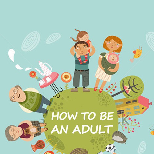 How to Be an Adult Design by Dreamz 14