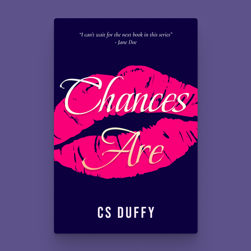 Chances Are: an explosive feminist women's fiction series Design by Andrew Árnalds