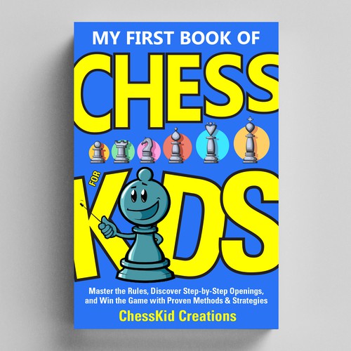 Design an Attractive Book Cover: CHESS FOR KIDS Design by julidesign