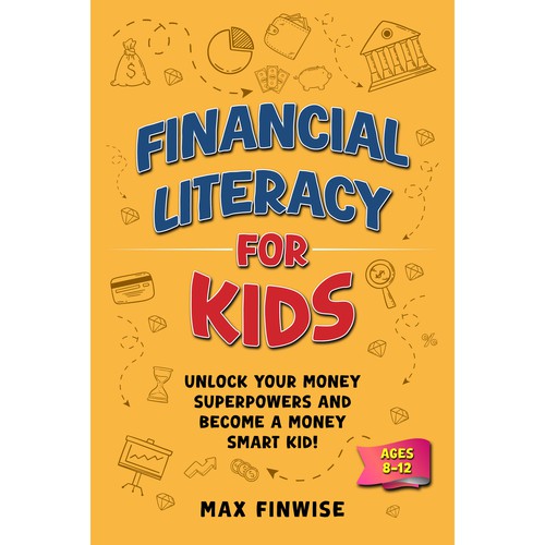 Financial Literacy Book for Kids, Ages 8 to 12 Design by Wisden