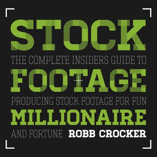 Eye-Popping Book Cover for "Stock Footage Millionaire" Diseño de Inkling design