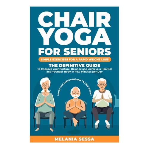 Chair Yoga for Seniors: Simple Exercises For a Rapid Weight Loss