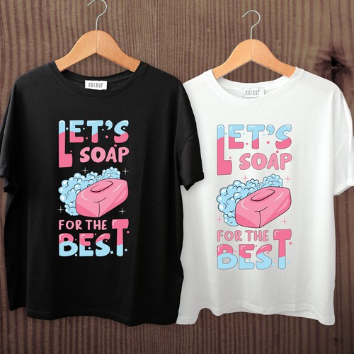 Let’s soap for the best | T-shirt Design-ontwerp door imam07836