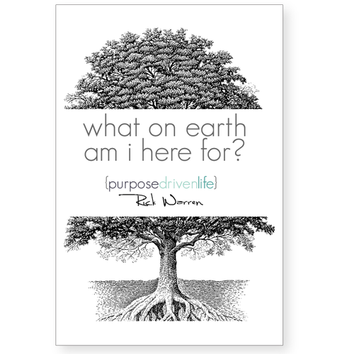 Book cover redesign for "What on Earth Am I Here For? The Purpose Driven Life" by Rick Warren Design by twelvestones