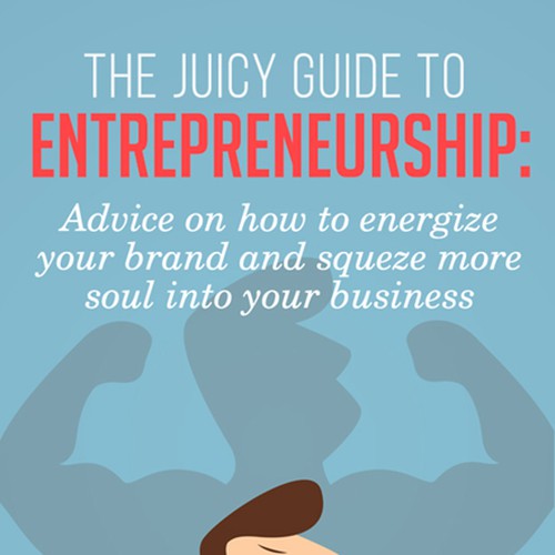 The Juicy Guides: Create series of eBook covers for mini guides for entrepreneurs Design por LianaM