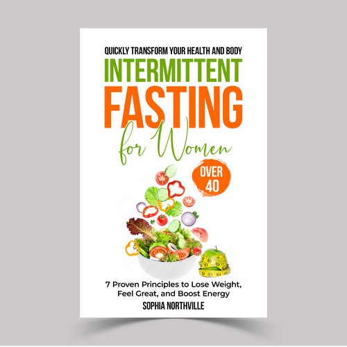 Enticing cover for 40+ women who want Intermittent Fasting Design by KMS Arafat