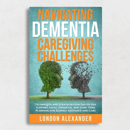 Create a Book Cover that Speaks to Dementia Caregivers' Hearts Design by Adriano - Covers