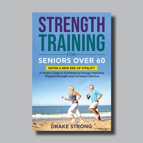 step by step guide to "Strength Training For Seniors Over 60" Design por Brushwork D' Studio