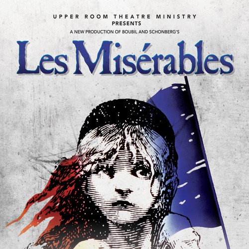 Need Awesome Poster Design for New "LES MISÉRABLES" Musical Theater Production Design by SSDesign.