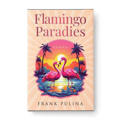 Flamingo Paradies Book Cover Design by Aaniyah.ahmed