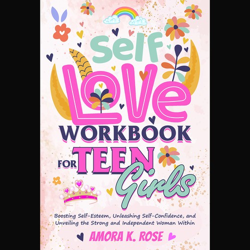 🔥STAND-OUT book cover for SELF LOVE FOR TEENS GIRLS Design by Nat Pearl Designs