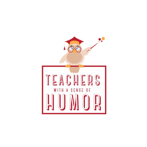 Create a catchy design that captures the fun and humor of teaching! Design by RobertaM.