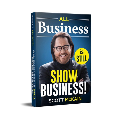 "ALL Business is STILL Show Business!" book cover -- to show the world! Design by aksaramantra