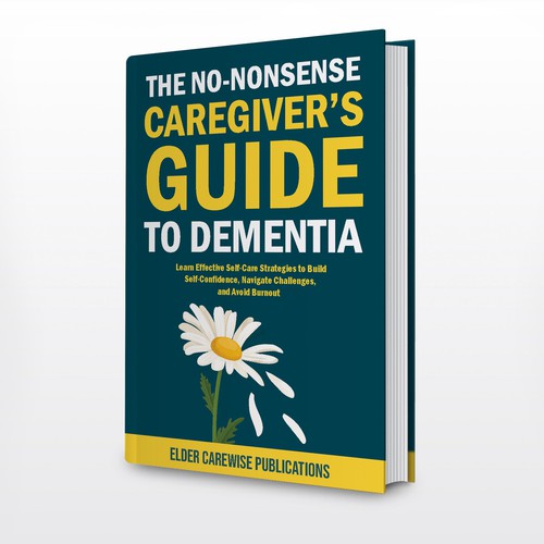 A book cover for "Caregiver's Guide to Dementia," a groundbreaking resource for changing lives! Design by ElVo1