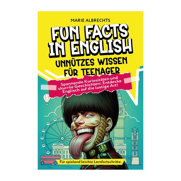 Fun Facts in English: Unnützes Wissen für Teenager