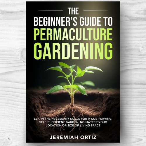 Green Thumb Challenge: Permaculture Book Cover Design Contest Design by ♛CHAMPION♛