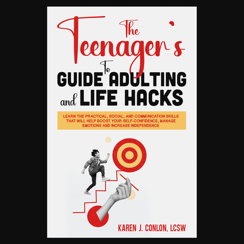Design a cool and fun book cover for a book that focuses on teaching life skills to growing teenagers ages 13-17 Design by kalatim