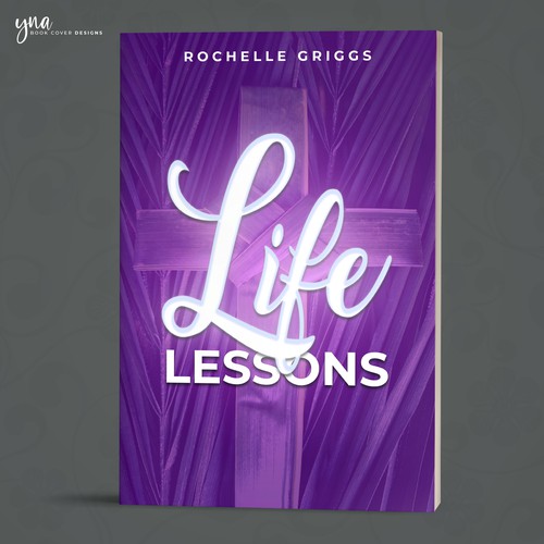 Book Cover Design for a Religious and Personal Development Book called Life Lessons Design by Yna