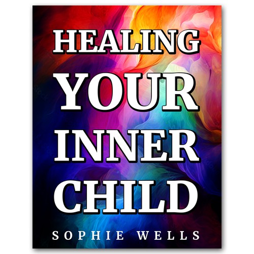 Designs | Healing Your Inner Child Book Cover! | Book cover contest