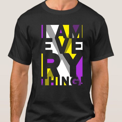 Design a t-shirt graphic around the phrase "I am everything." Design by BRTHR-ED