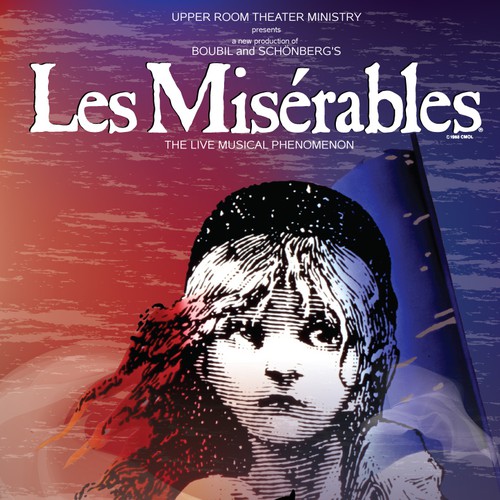 Need Awesome Poster Design for New "LES MISÉRABLES" Musical Theater Production Design by bluesflamingo