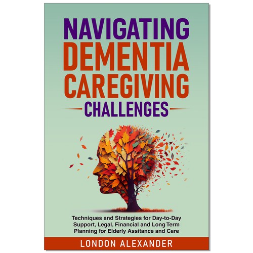 Create a Book Cover that Speaks to Dementia Caregivers' Hearts Design by Ramarao V Katteboina